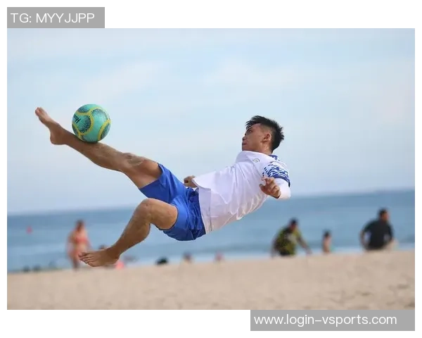 沙滩足球明星的崛起与挑战：探索这项运动的魅力与未来发展方向